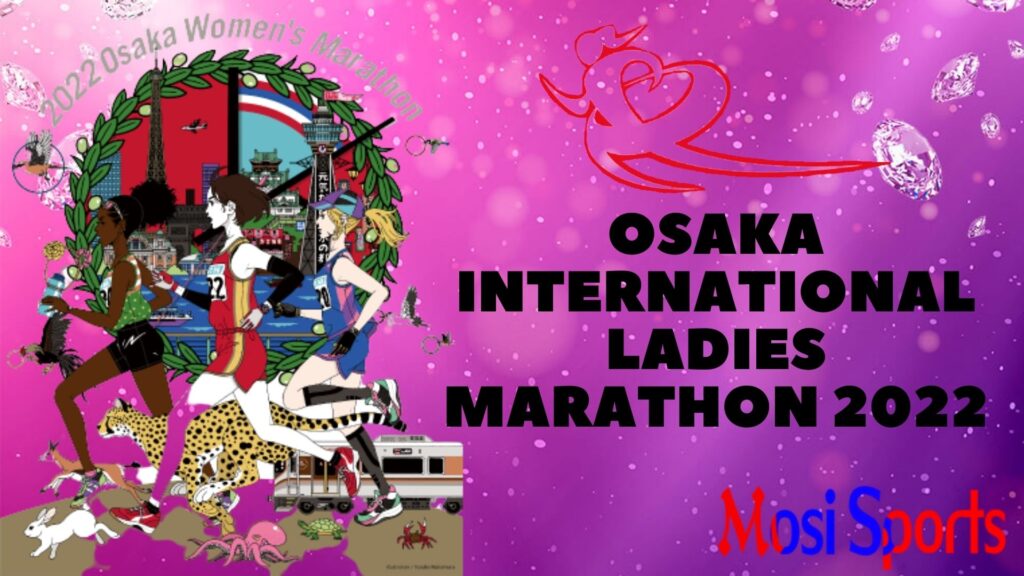 Osaka International Ladies Marathon 2022 Schedule, How to Watch, Overview