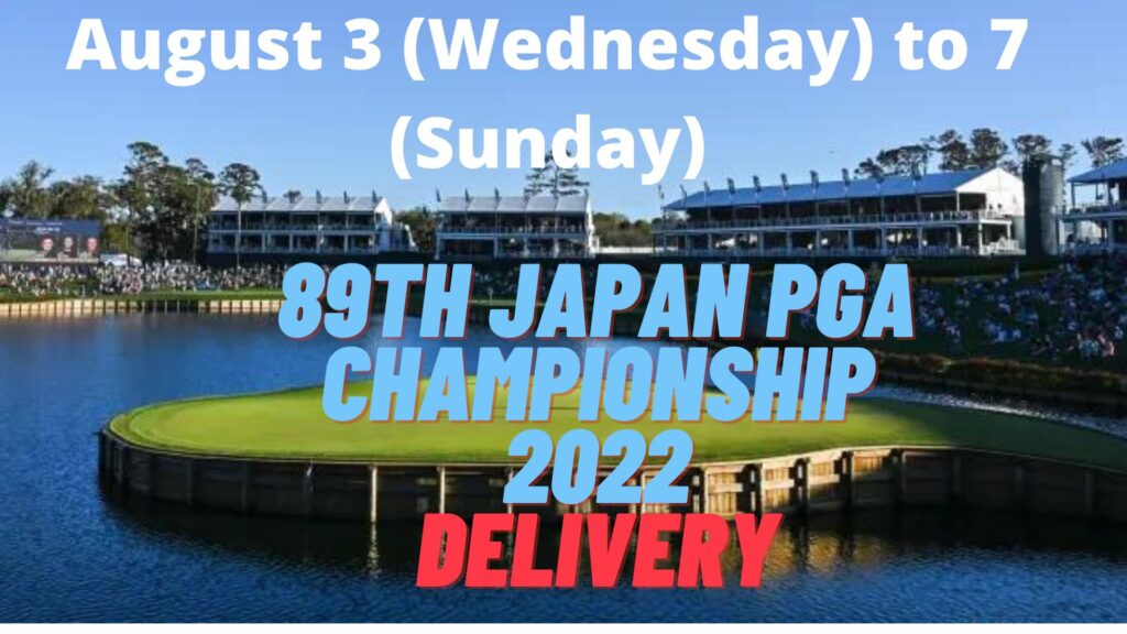 89th Japan PGA Championship 2022