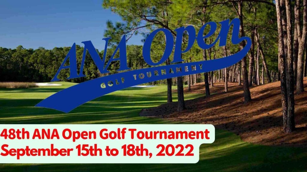 48th ANA Open Golf Tournament 2022