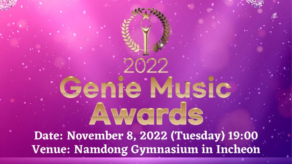 The Genie Music Awards 2022 Start Date, Time, Venue, Artist Lineup