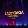 Lady Gaga Concerts 2025